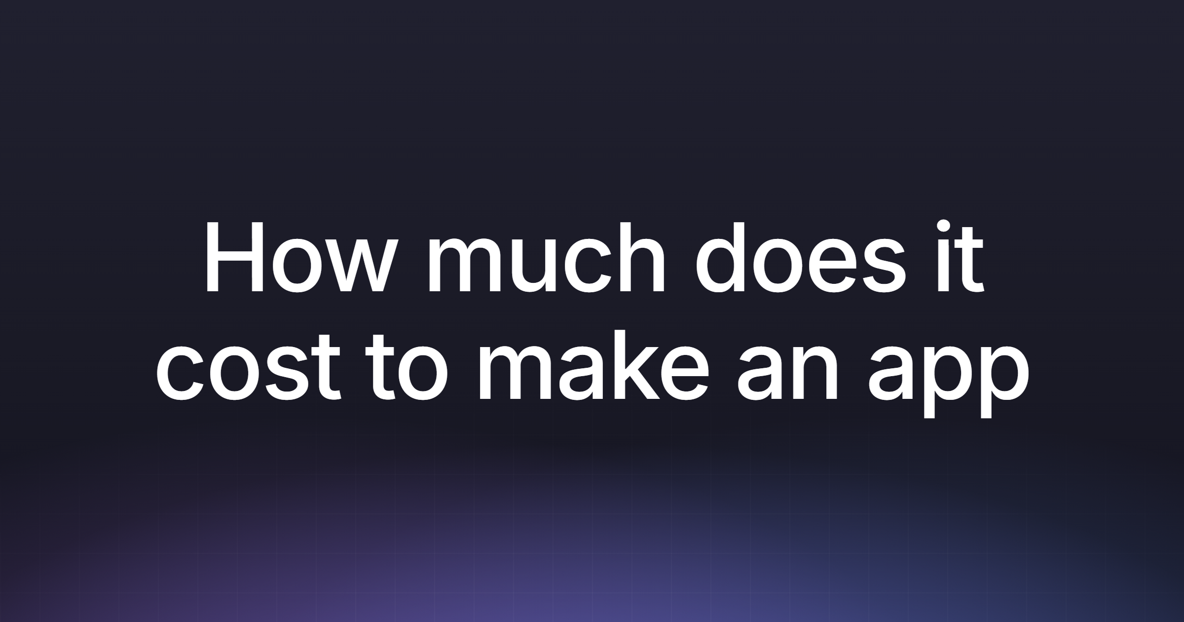 How much does it cost to make an app