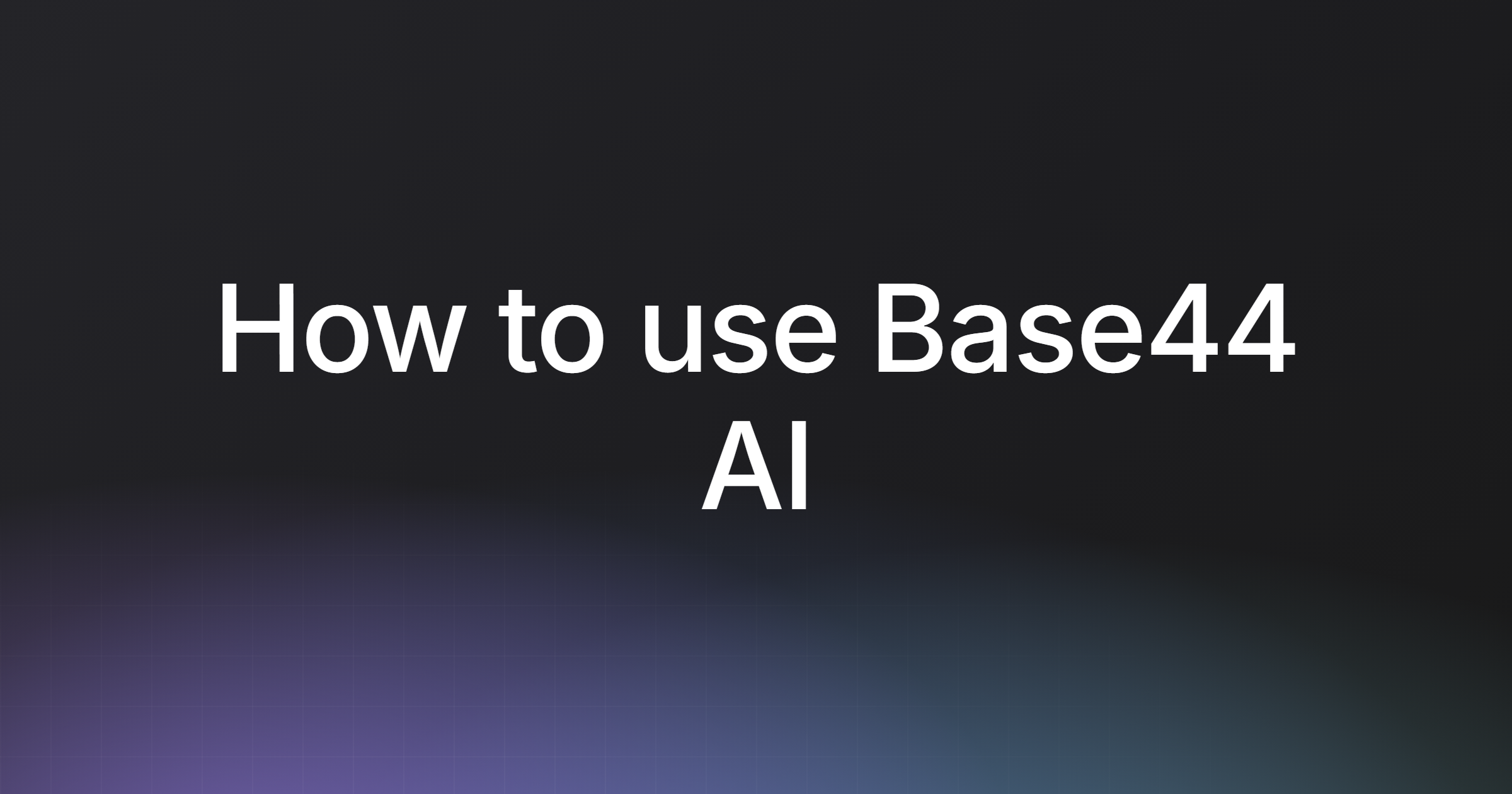 How to use Base44 AI